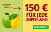 Jetzt weiterempfehlen und bis zu 150 € Prämie erhalten.