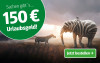 Grafik mit einem Elefanten mit Zebramuster und einem Zebra in einer Landschaft. Text: '150 Euro Urlaubsgeld!'. Button mit der Aufforderung 'Jetzt bestellen'.